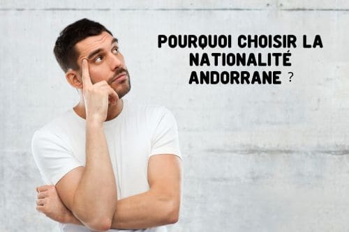 Pourquoi choisir la nationalité andorrane ?